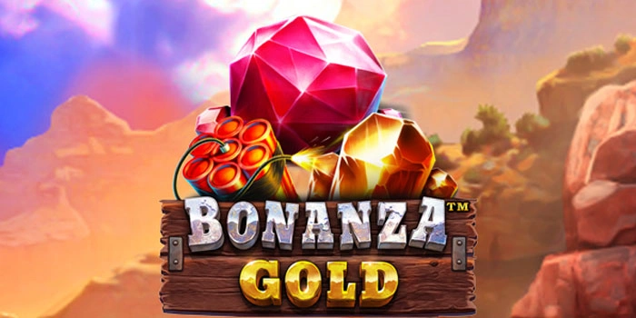 Strategi Main Slot Bonanza Gold Efektif Demi Jackpot Besar Berkelanjutan
