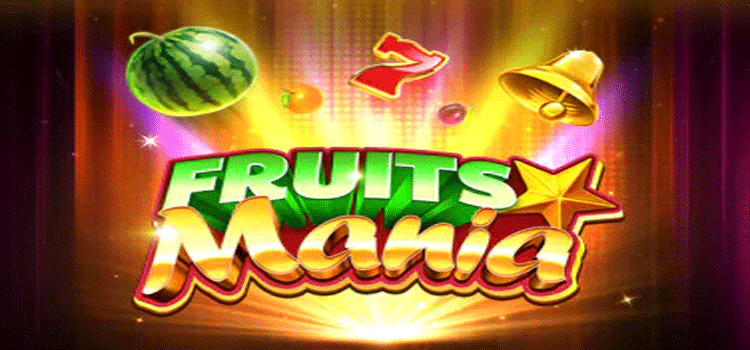 Cara Main Slot Fruits Mania Biar Hoki Terus