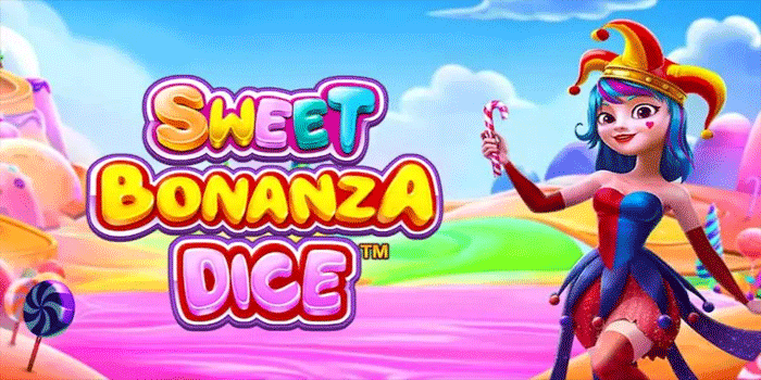 Teknik Main Slot Sweet Bonanza Dice Agar Sering Scatter